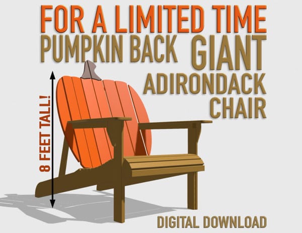 Pumpkin Back GIANT Adirondack Chair Project Plan - For A Limited Time